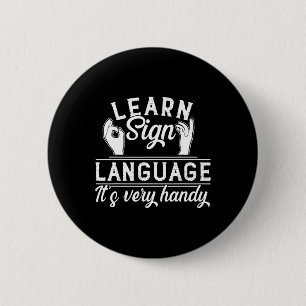 Learn Sign Language ASL Teacher Deaf Awareness  6 Cm Round Badge