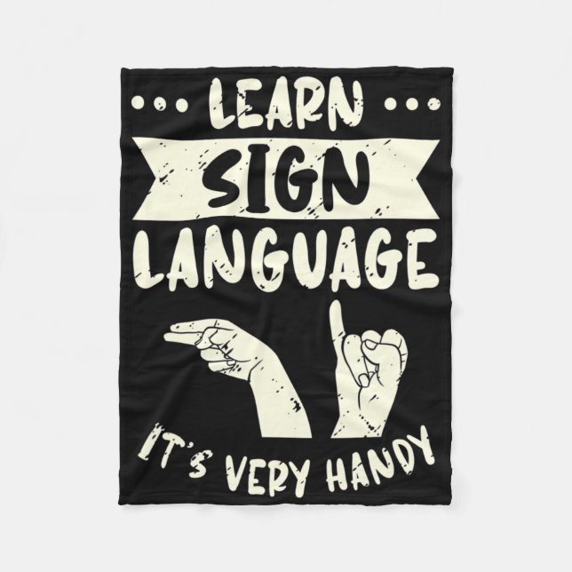 Learn Sign Language It's Very Handy Asl Awareness  Fleece Blanket (Front)