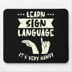 Learn Sign Language It's Very Handy ASL Awareness Mouse Pad