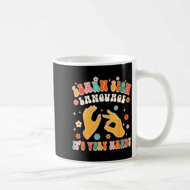 Learn Sign Language It's Very Handy Asl Teacher Gr Coffee Mug (Right)