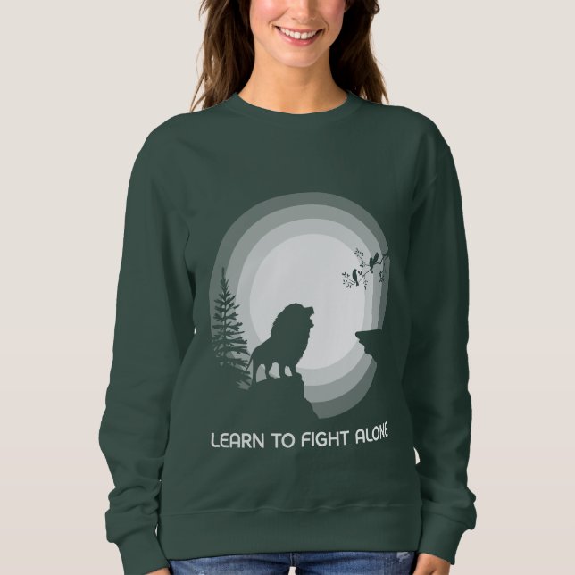 Learn to Fight Alone – Lion Under Moonlight Sweatshirt (Front)