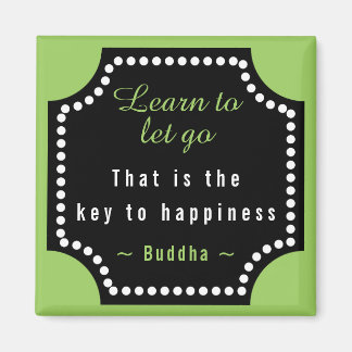 Learn To Let Go Quote Buddha Motivational Magnet