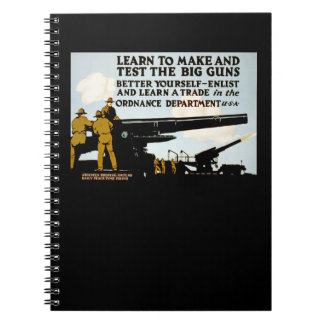 Learn to Make and test the Big Guns! Spiral Notebook