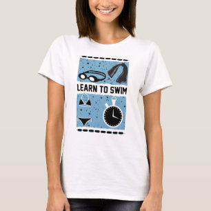 Learn to Swim with This Lovely design T-Shirt