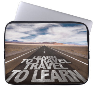 Learn To Travel Travel To Learn Laptop Sleeve