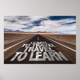 Learn To Travel Travel To Learn Poster