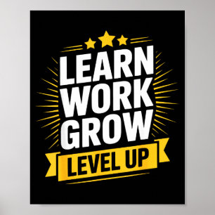 Learn Work Grow Level Up Motivational Growth Insra Poster