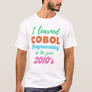 Learned Cobol Programming Language in 2010 T-Shirt