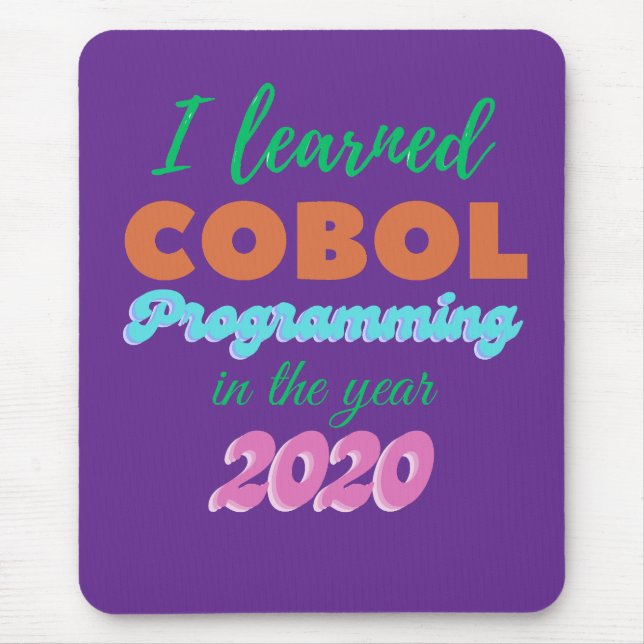 Learned Cobol Programming Language in 2020 Mouse Pad (Front)