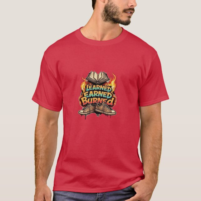  Learned Earned Burned Graduation Journey Men T-Shirt (Front)