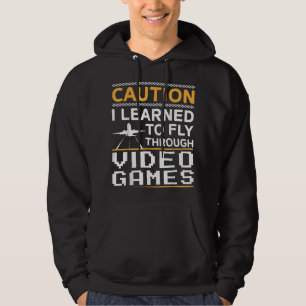 Learned To Fly Video Games Funny Aeroplane Pilot A Hoodie
