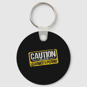 Learner's Permit New Driver Shirt Caution Just Got Key Ring