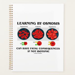 Learning By Osmosis Can Have Fatal Consequences Planner