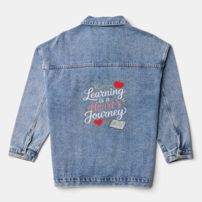 Learning is a heart's journey denim jacket (Back)