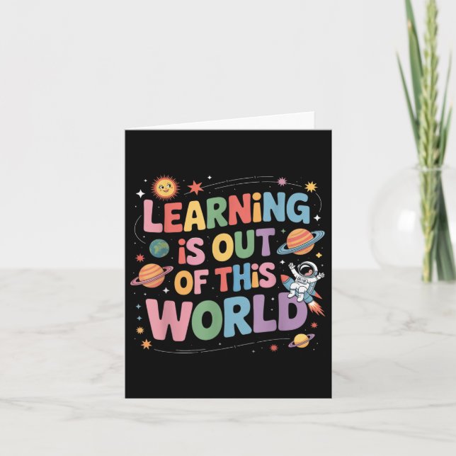Learning Is Out Of This World Space Cute Teacher G Card (Front)