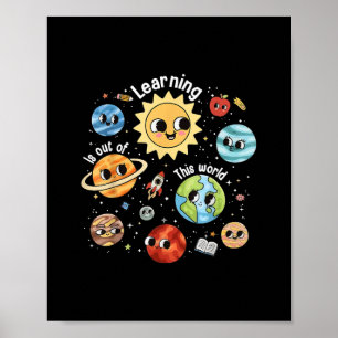 Learning Is Out Of This World Teacher Back To Scho Poster