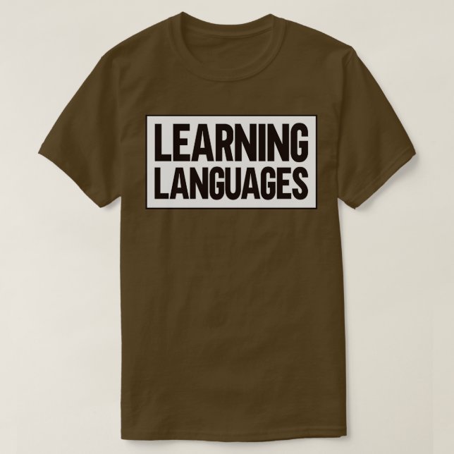 Learning Languages White Version Sign T-Shirt (Design Front)