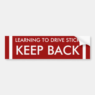 Learning to drive stick. bumper sticker
