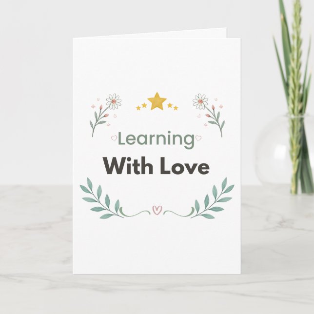 Learning With Love Botanical Quote Card (Front)