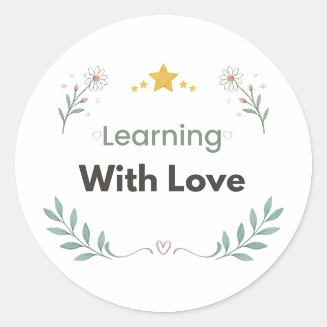 Learning With Love Teacher Floral  Classic Round Sticker (Front)