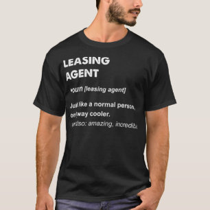 Leasing Agent T-Shirt