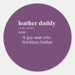 LEATHER DADDY DEFINITION CLASSIC ROUND STICKER