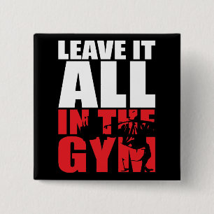 Leave It All In The Gym - Squat Leg Day Workout 15 Cm Square Badge