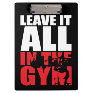 Leave It All In The Gym - Squat Leg Day Workout Clipboard