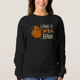 Leave It To Beaver Wildlife Animal Rodent Dam Tree Sweatshirt