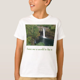 Leave me a world to live in T-Shirt