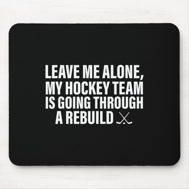Leave Me Alone  Mouse Pad (Front)