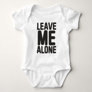 Leave Me Alone Privacy Baby Bodysuit