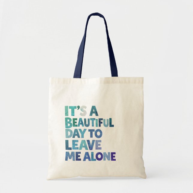Leave Me Alone Tote Bag (Front)