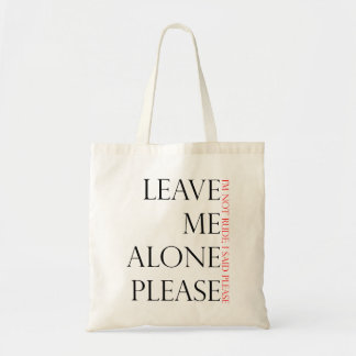 Leave Me Alone Tote Bag