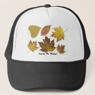 Leave Me Alone! Trucker Hat