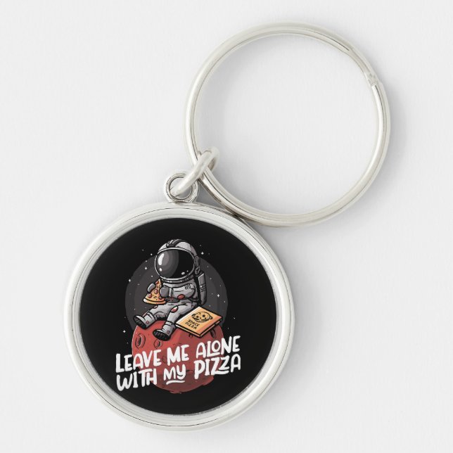 Leave Me Alone With My Pizza Key Ring (Front)