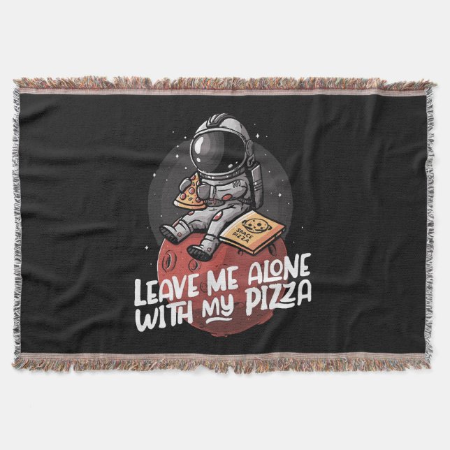Leave Me Alone With My Pizza Throw Blanket (Front)