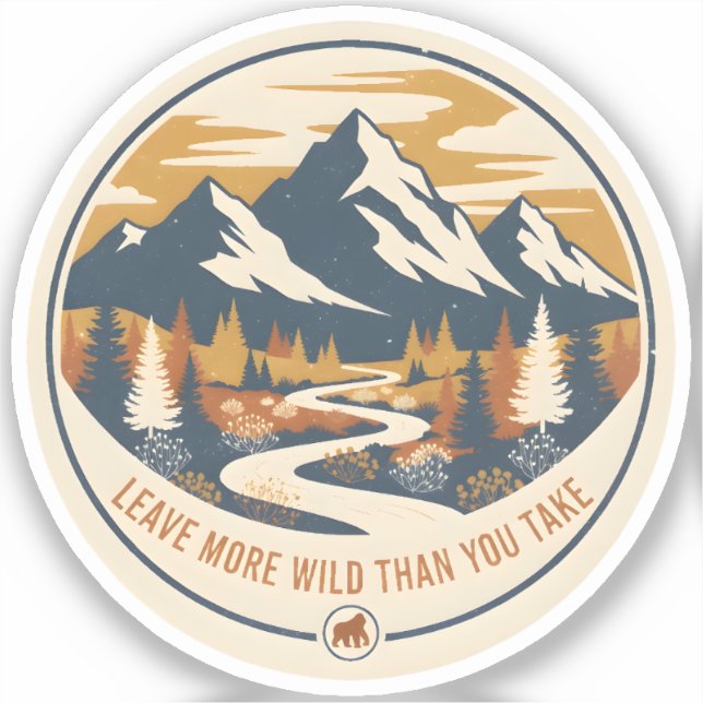 Leave More Wild Than You Take (Front)