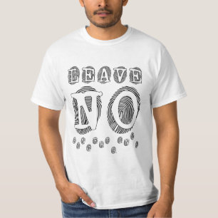 Leave No Fingerprints funny elegant T-Shirt