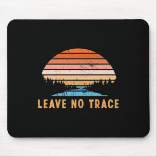 Leave No Trace _ Nature Mountains _ Environmental  Mouse Pad