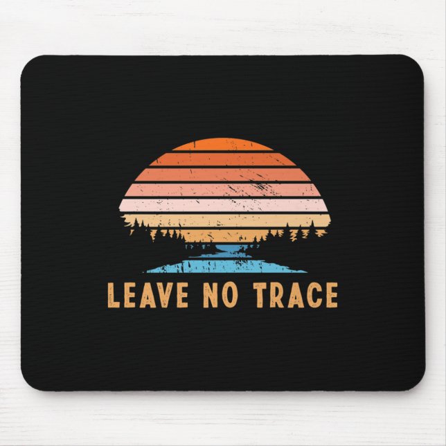 Leave No Trace _ Nature Mountains _ Environmental  Mouse Pad (Front)