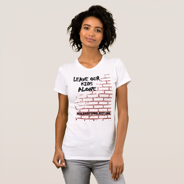 Leave Our Kids Alone T-Shirt (Woman's) (Front Full)