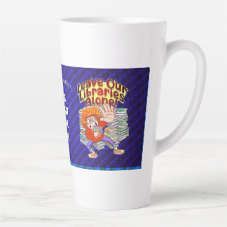 Leave Our Libraries Alone! Latte Mug