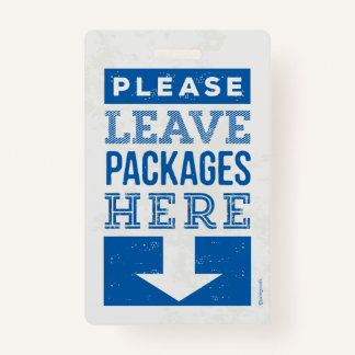 Leave Package Here ID Badge
