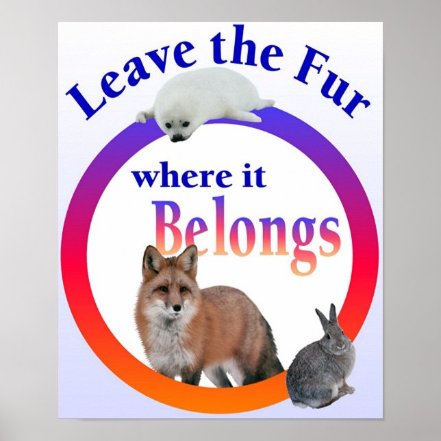 Leave the Fur where it Belongs Poster (Front)
