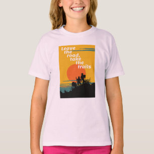 Leave the road, take the trails. T-Shirt