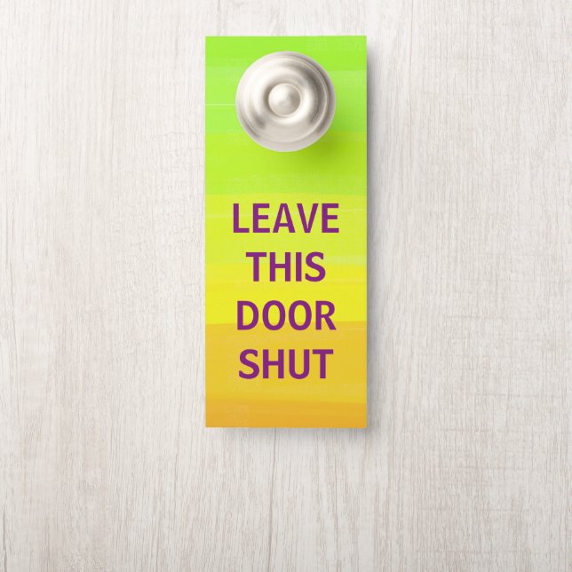 Leave This Door Open | Leave This Door Shut Ombre Door Hanger (On Knob)