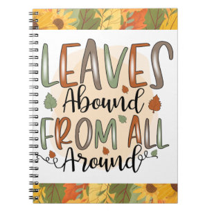 Leaves abound from all around fall autumn harvest notebook
