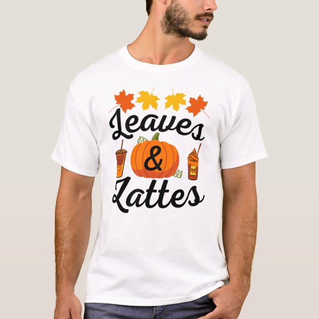 Leaves And Latte Fall Autumn T-Shirt (Front)