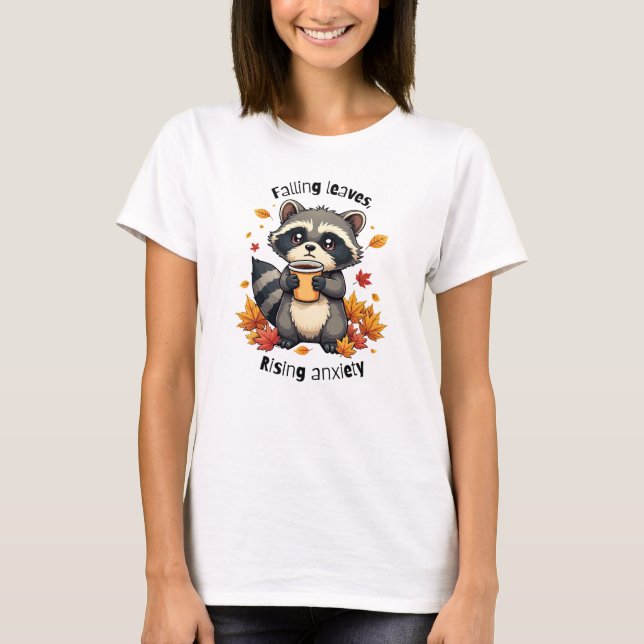 Leaves & Anxiety - Cute Racoon with Coffee T-Shirt (Front)
